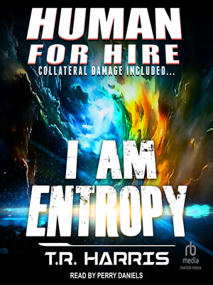 cover image of Human for Hire – I Am Entropy